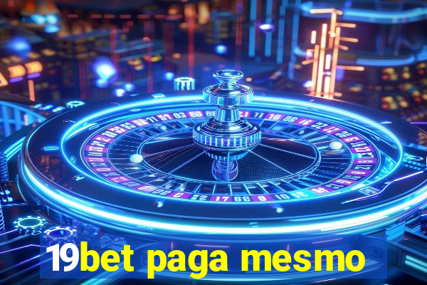 19bet paga mesmo
